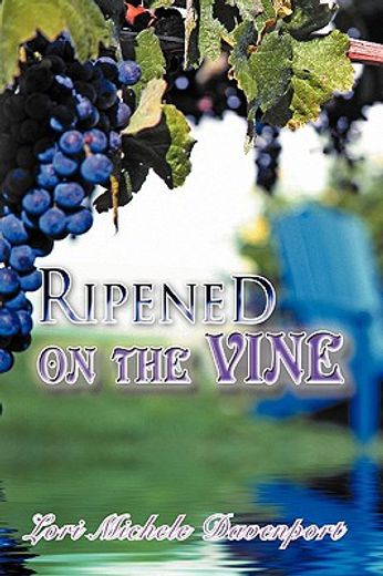 ripened on the vine (en Inglés)