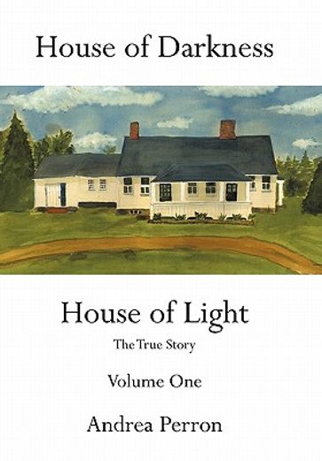 house of darkness house of light,the true story (en Inglés)