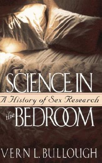 science in the bedroom,a history of sex research