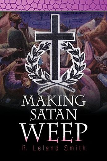 making satan weep