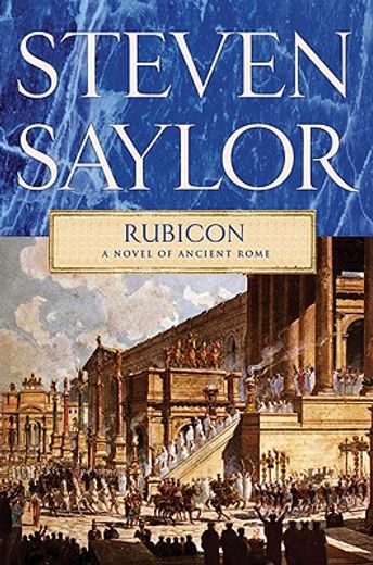 rubicon,a novel of ancient rome
