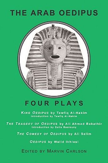 the arab oedipus,four plays from egypt and syria