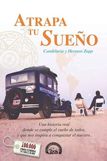 Atrapa tu Sueño - Vendido por los autores - Libro 1 del viaje de la Familia Zapp (in Spanish)