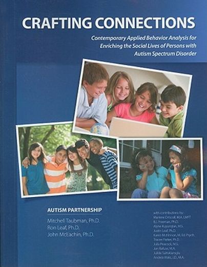 crafting connections: contemporary applied behavior analysis for enriching the social lives of persons with autism spectrum disorder (en Inglés)