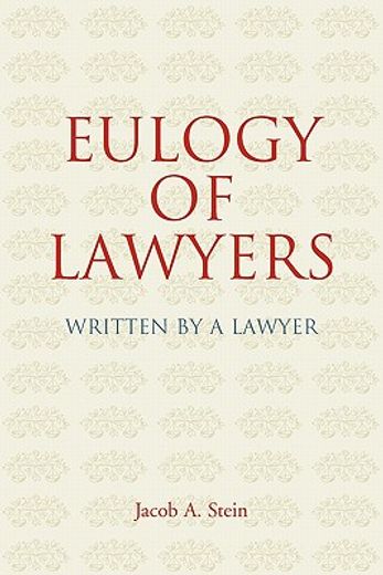 eulogy of lawyers,written by a lawyer