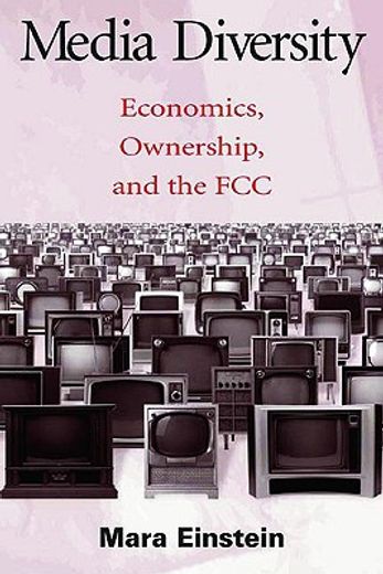 media diversity,economics, ownership, and the fcc