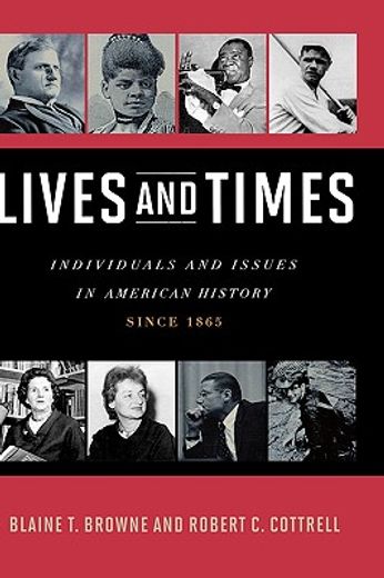 lives and times,individuals and issues in american history