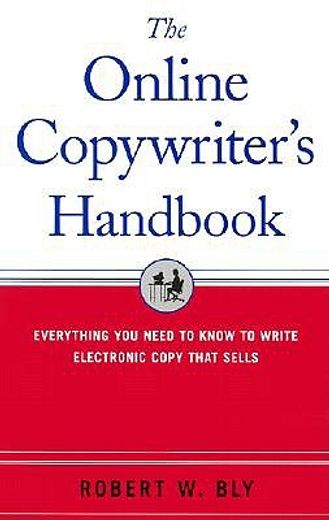 the online copywriter´s handbook,everything you need to know to write electronic copy that sells