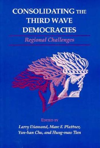 consolidating the third wave democracies,regional challenges