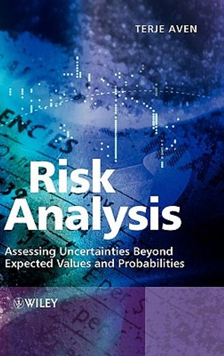 risk analysis,assessing uncertainties beyond expected values and probabilities