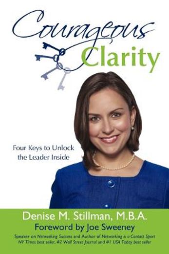 courageous clarity,four keys to unlock the leader inside