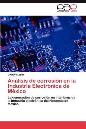 an lisis de corrosi n en la industria electr nica de m xico (in Spanish)
