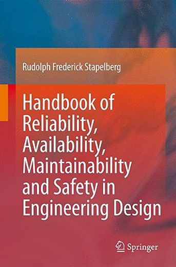 handbook of reliability, availability, maintainability and safety in engineering design