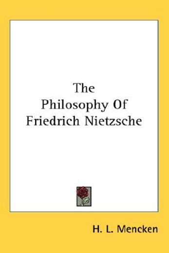 the philosophy of friedrich nietzsche