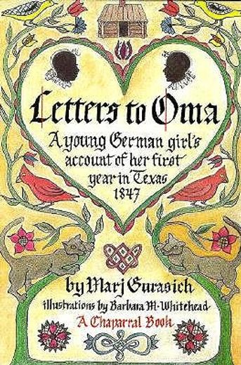 letters to oma,a young german girl´s account of her first year in texas, 1847 (en Inglés)