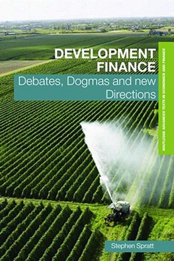 development finance,debates, dogmas and new directions