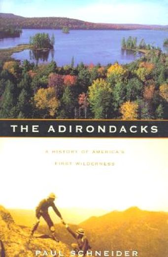 the adirondacks,a history of america´s first wilderness