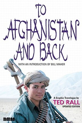 to afghanistan and back,a graphic travelogue