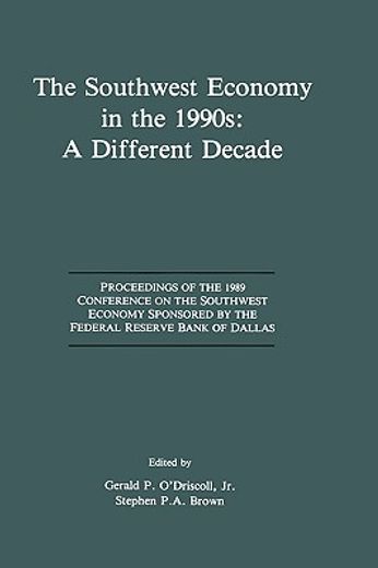 the southwest economy in the 1990s: a different decade (en Inglés)