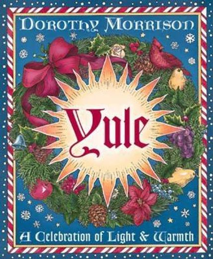 yule,a celebration of light and warmth (in English)