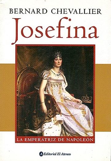 Josefina / Josephine, La Emperatriz De Napoleon / Napoleon´S Empress