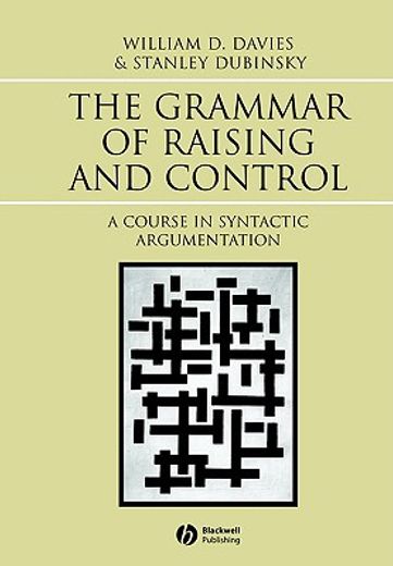 the grammar of raising and control,a course in syntactic argumentation