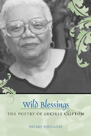 wild blessings,the poetry of lucille clifton