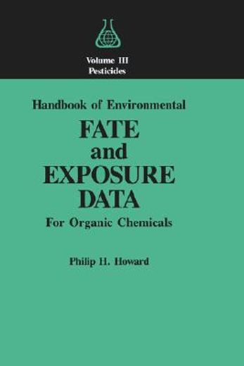 handbook of environmental fate and exposure data for organic chemicals,pesticides