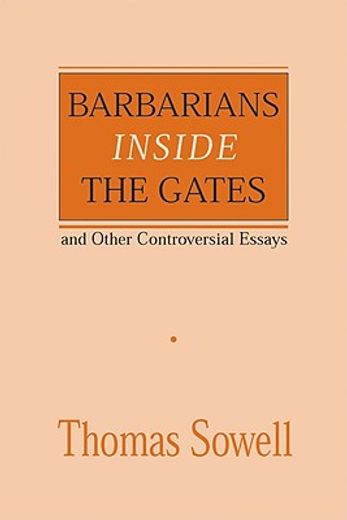 barbarians inside the gates,and other controversial essays (en Inglés)