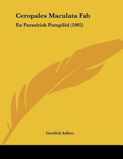 ceropales maculata fab: en parasitisk pompilid (1902)