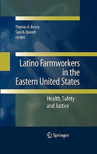 latino farmworkers in the eastern united states,health, safety and justice