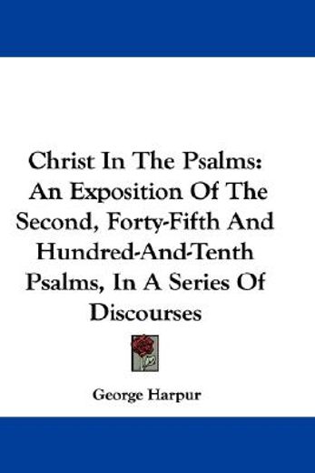 christ in the psalms: an exposition of t