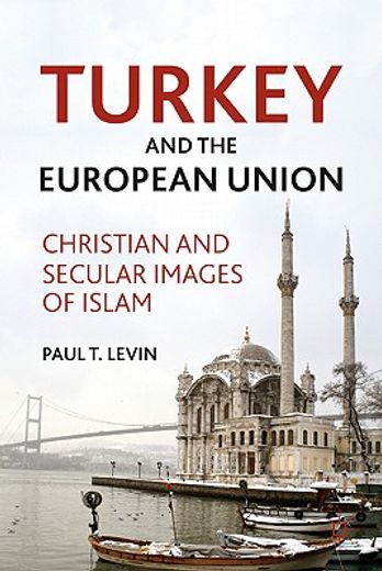 turkey and the european union,christian and secular images of islam