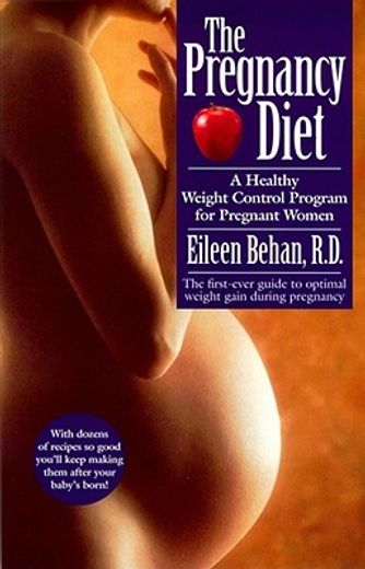 the pregnancy diet,a healthy weight control program for pregnant women (en Inglés)