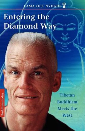 entering the diamond way,tibetan buddhism meets the west