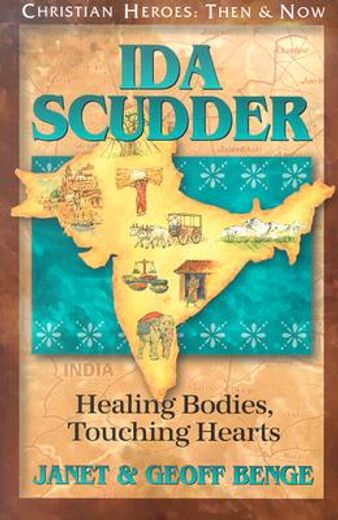 ida scudder,healding bodies, touching hearts (en Inglés)