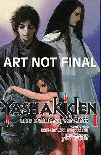 Yashakiden: The Demon Princess Volume 1 (Novel) (en Inglés)