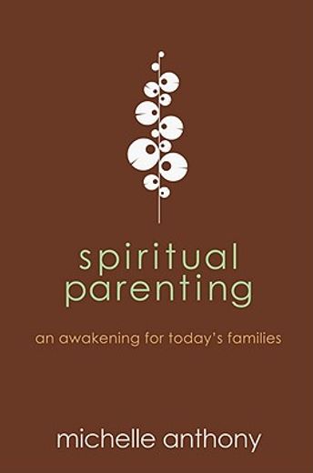 spiritual parenting,an awakening for today´s families