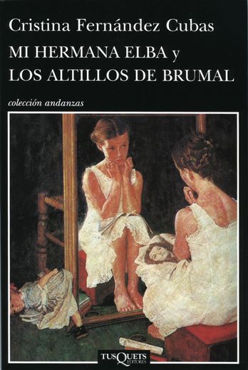Mi hermana Elba y los altillos de Brumal (Andanzas) (in Spanish)