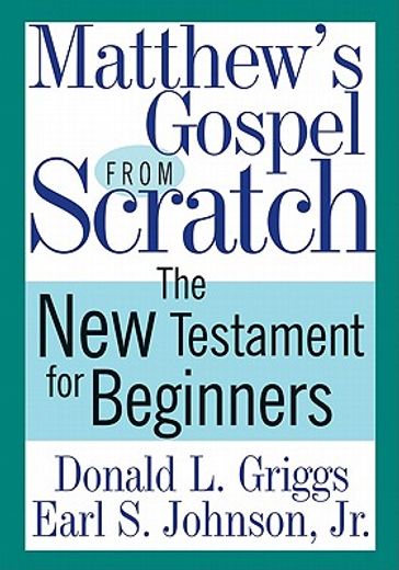 matthew´s gospel from scratch,the new testament for beginners