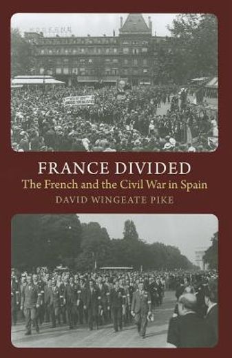 France Divided: The French and the Civil War in Spain (in English)