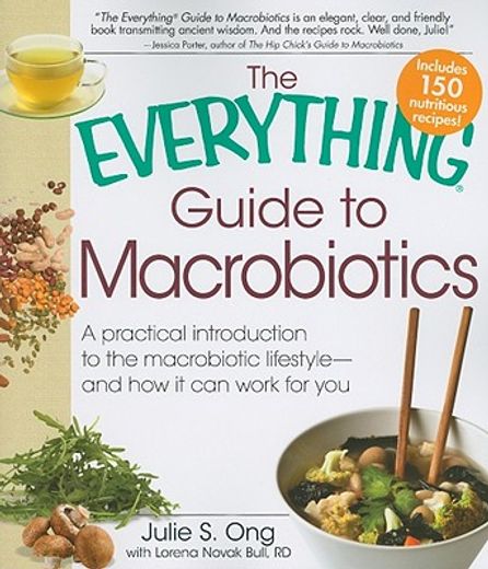 the everything guide to macrobiotics,a practical introduction to the macrobiotic lifestyle - and how it can work for you