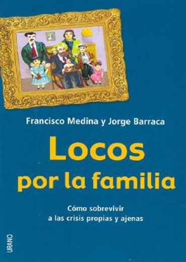 Locos Por La Familia (in Spanish)