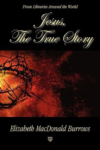 jesus, the true story (in English)
