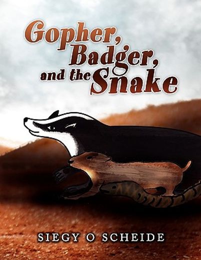 gopher badger and the snake