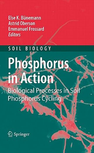 phosphorus in action,biological processes in soil phosphorus cycling (in English)
