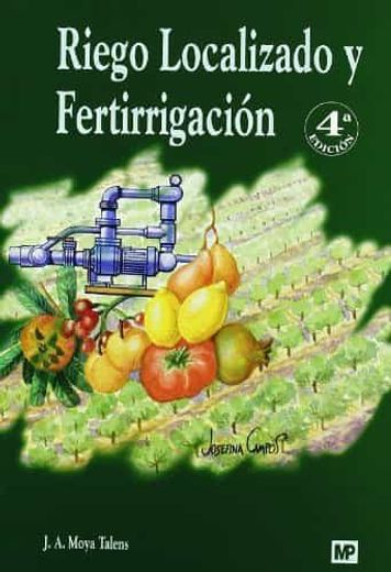Riego Localizado y Fertirrigacion (4ª Ed. ) (in Spanish)