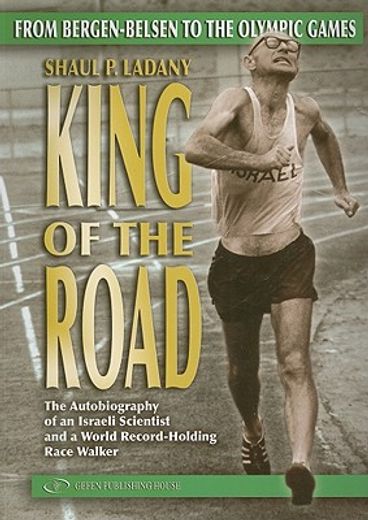 king of the road,from bergen-belsen to the olympic games