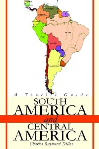 south america and central america: a tourist guide