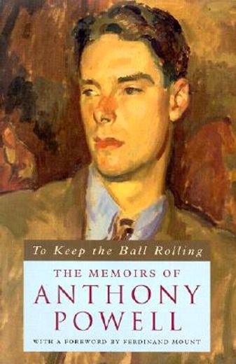 to keep the ball rolling,the memoirs of anthony powell